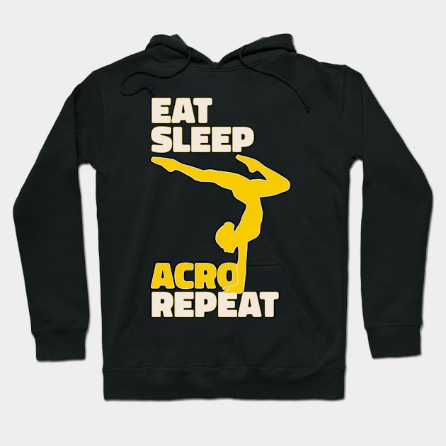 Eat Sleep Acro Repeat - Funny Acrobat Yoga Design - Gift For Yogi Hoodie by KritwanBlue